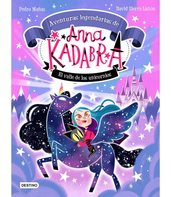 ANNA KADABRA AVENTURAS LEGENDARIAS 1 -EL VALLE DE LOS UNICORNIOS-