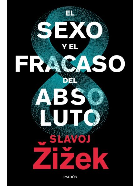 SEXO Y EL FRACASO DEL ABSOLUTO, EL