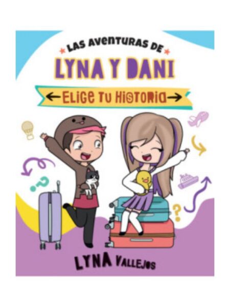 AVENTURAS DE LYNA Y DANI - ELIGE TU HISTORIA-
