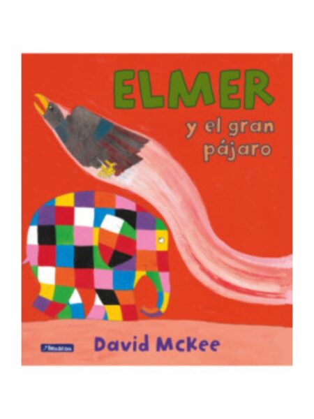 ELMER Y EL GRAN PÁJARO