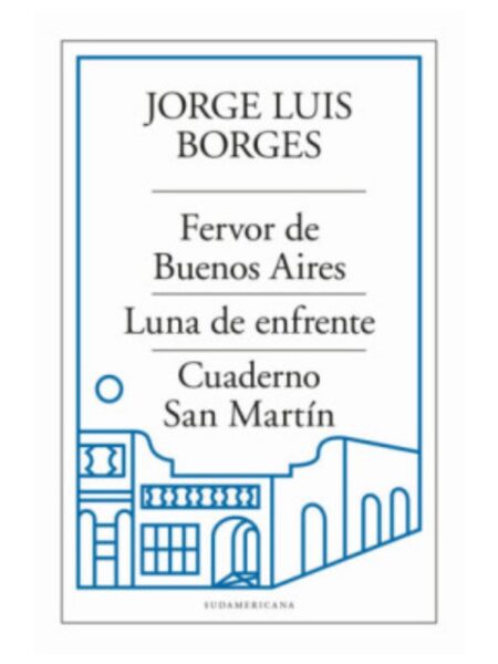 FERVOR DE BUENOS AIRES - LUNA DE ENFRENTE - CUANDO SAN MARTÍN