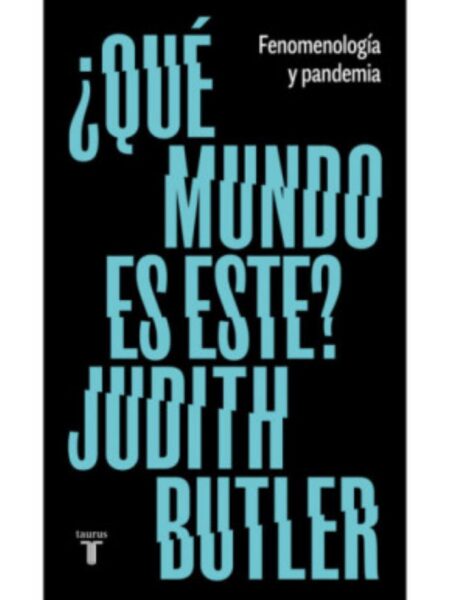 ¿QUÉ MUNDO ES ESTE? FENOMENOLOGÍA Y PANDEMIA
