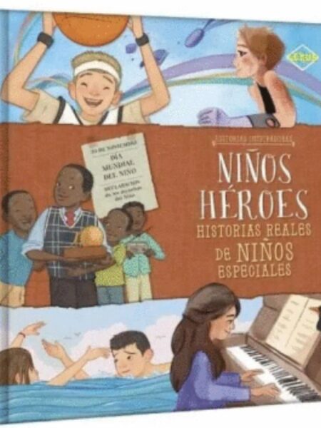 HISTORIAS INSPIRADORAS NIÑOS HÉROES