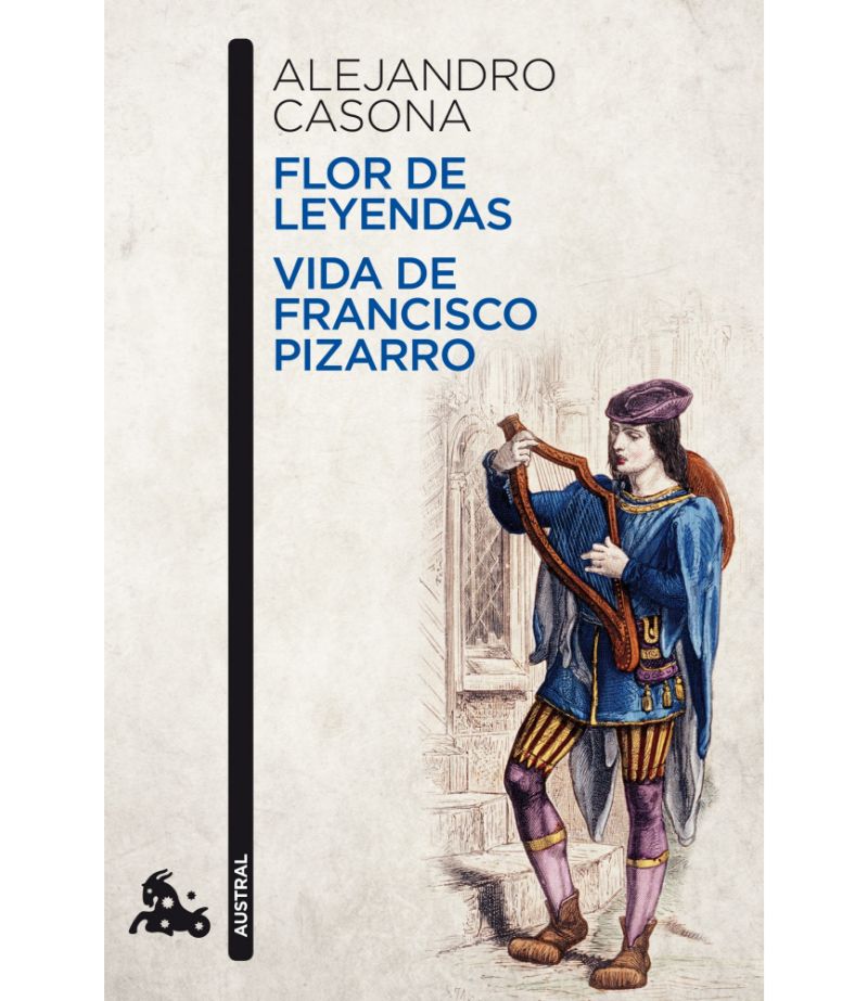 FLOR DE LEYNDAS / VIDA DE FRANCISCO PIZARRO