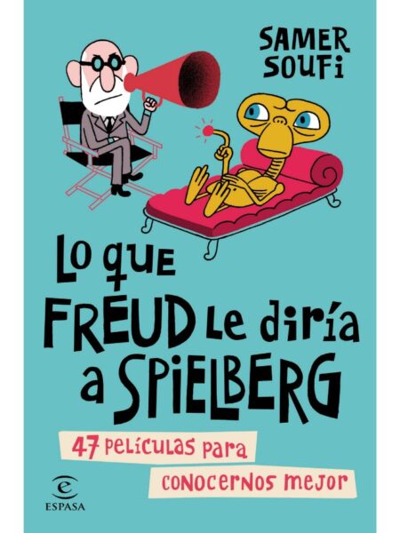 LO QU FREUD LE DIRÍA A SPIELBERG