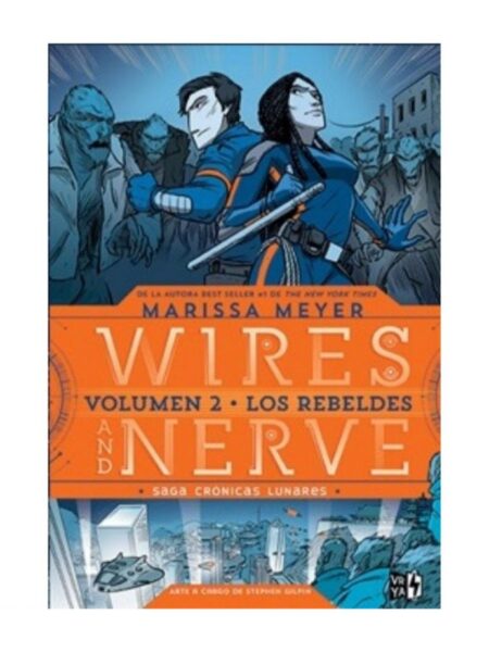 WIRES AND NERVE 2 -LOS REBELDES-