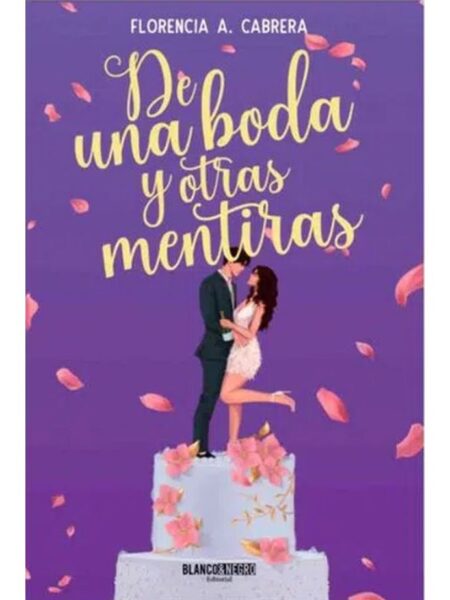 DE UNA BODA Y OTRAS MENTIRAS