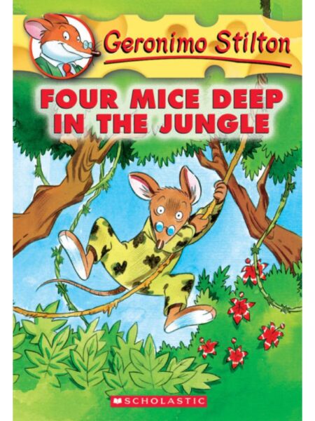 FOUR MICE DEEP IN THE JUNGLE -GERONIMO STILTON 5-