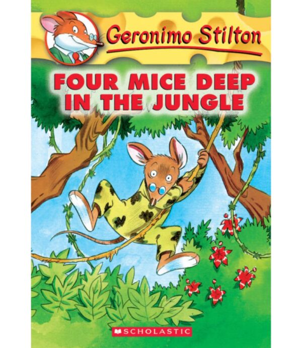 FOUR MICE DEEP IN THE JUNGLE -GERONIMO STILTON 5-