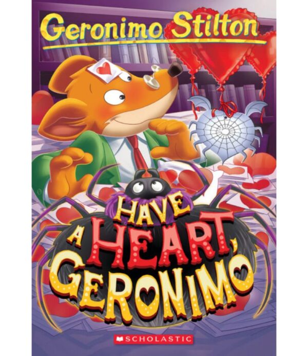 GERONIMO STILTON -HAVE A HEART, GERONIMO-