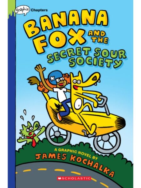 BANANA FOX AND THE SECRET SOUR SOCIETY