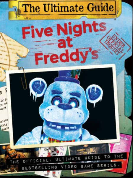 FIVE NIGHTS AT FREDDY'S -THE FREDDY FILES ULTIMATE GUIDE-