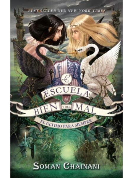 ESCUELA DEL BIEN Y DEL MAL 3 EL ÚLTIMO PARA SIEMPRE