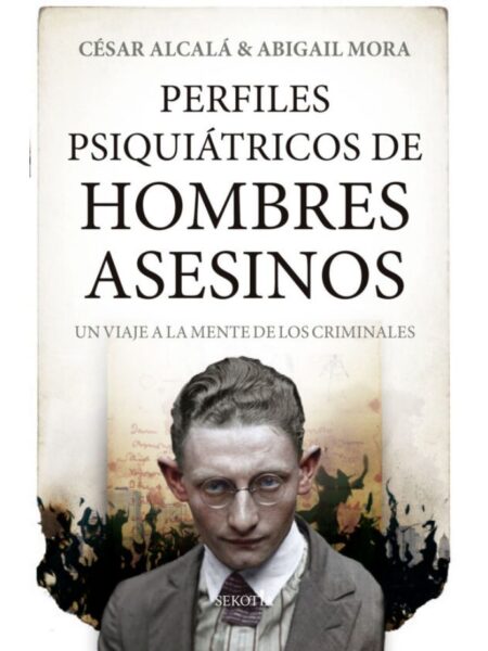 PERFILES PSIQUIÁTRICOS DE HOMBRES ASESINOS