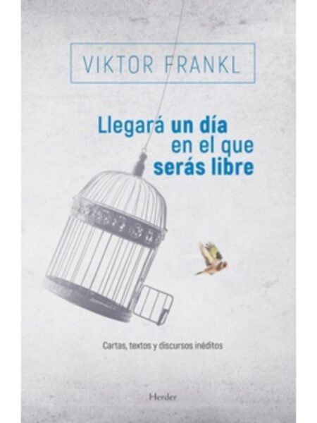 LLEGARÁ UN DÍA EN EL QUE SERÁS LIBRE