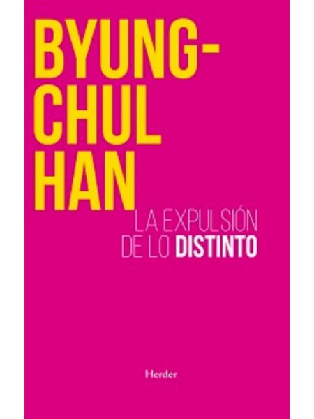 EXPULSIÓN DE LO DISTINTO, LA