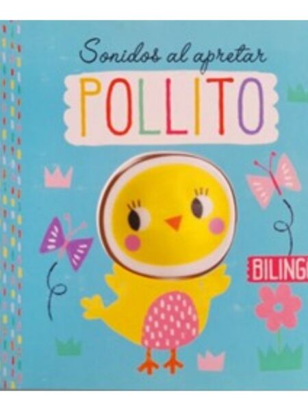 POLLITO -SONIDOS AL APRETAR- BILINGÜE