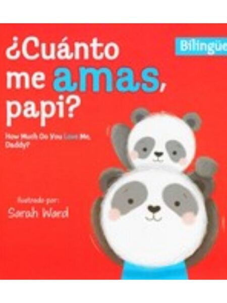 ¿CUÁNTO ME AMAS, PAPI? -BILINGÜE DE VALORES-