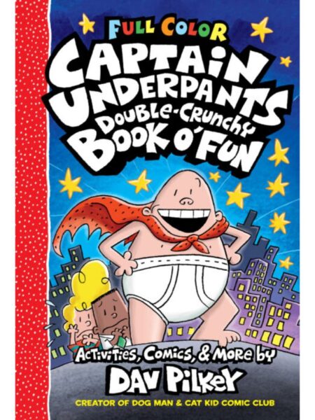 CAPTAIN UNDERPANTS DOUBLE-CRUNCHY BOOK O' FUN