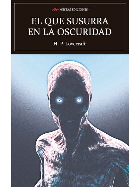 EL QUE SUSURRA EN LA OSCURIDAD