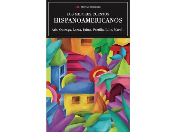 MEJORES CUENTOS HISPANOAMERICANOS, LOS