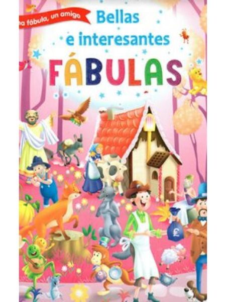 BELLAS E INTERESANTES FÁBULAS
