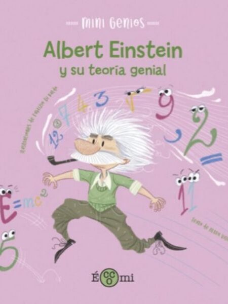 MINI GENIOS -ALBERT EINSTEIN Y SU TEORÍA-