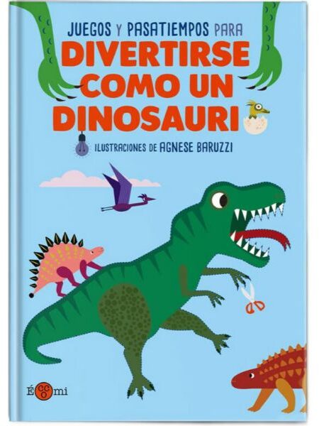 JUEGOS Y PASATIEMPOS PARA DIVERTIRSE COMO UN DINOSAURIO