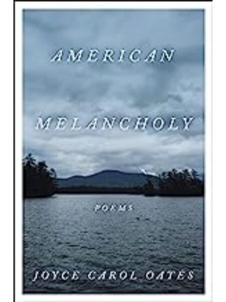 AMERICAN MELANCHOLY: POEMS