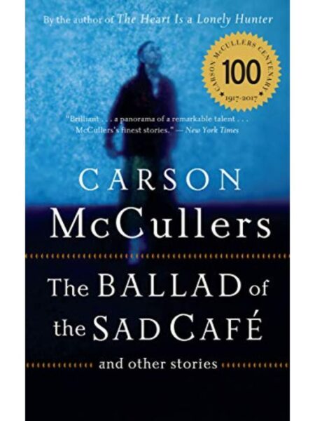 BALLAD OF THE SAD CAFÉ AND OTHER STORIES, THE