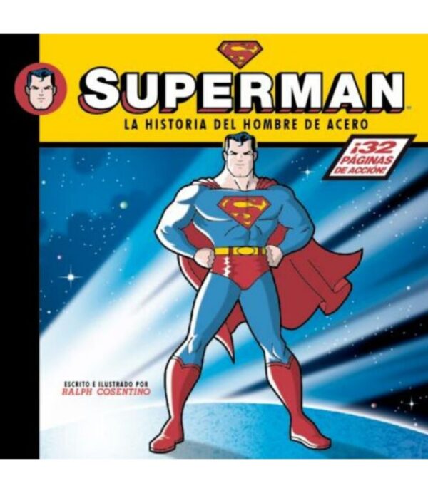 SUPERMAN. LA HISTORIA DEL HOMBRE DE ACERO