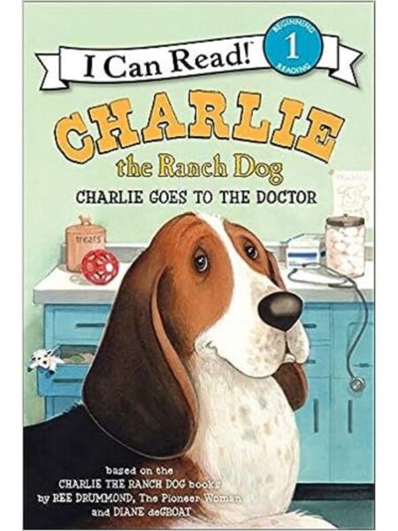 CHARLIE THE RANCH DOG -CHARLIE GOES TO THE DOCTOR-