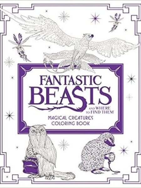 FANTASTIC BEASTS AND WHERE TO FIND THEM: MAGICAL CREATURES COLORING BOOK