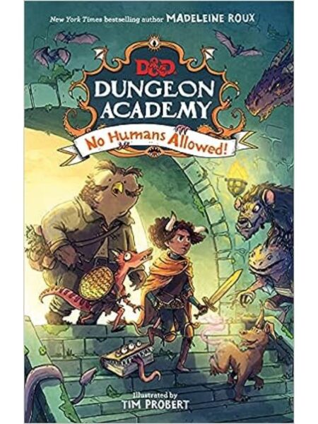 DUNGEONS & DRAGONS: DUNGEON ACADEMY: NO HUMANS ALLOWED!