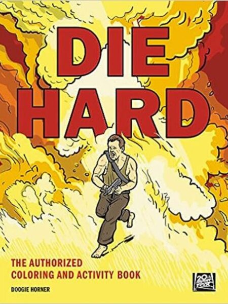 DIE HARD THE AUTHORIZED COLORING AND ACTIVITY BOOK