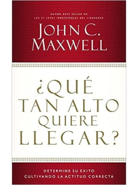 ¿QUÉ TAN ALTO QUIERE LLEGAR?