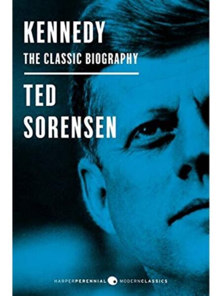 KENNEDY THE CLASSIC BIOGRAPHY