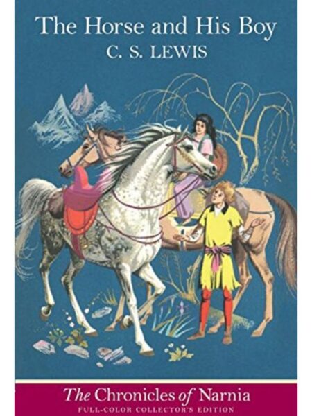 CHRONICLES OF NARNIA 3 -THE HORSE AND HIS BOY-