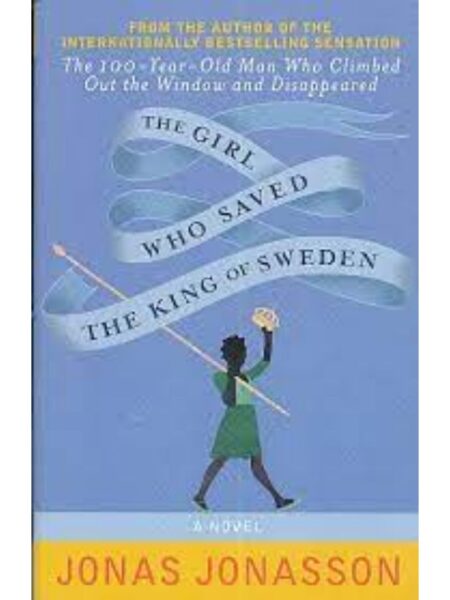 GIRL WHO SAVED THE KING OF SWEDEN, THE