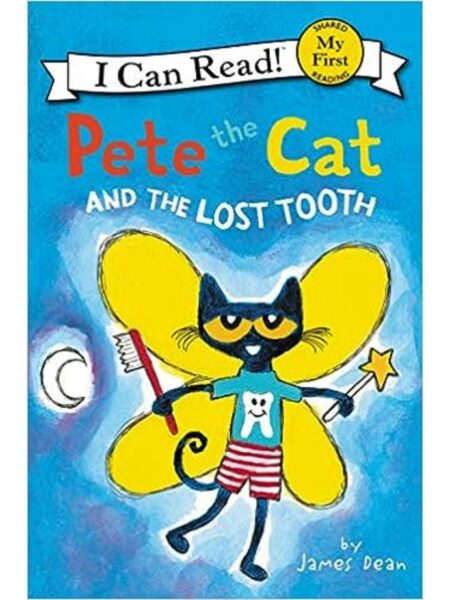 PETE THE CAT AND THE LOST TOOTH