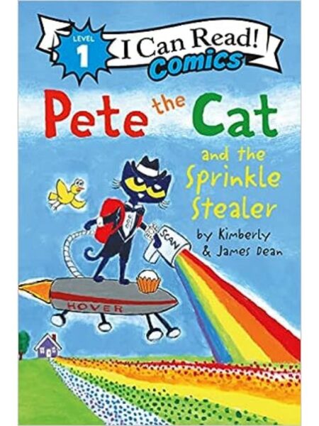 PETE THE CAT AND THE SPRINKLE STEALER