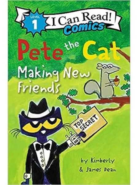 PETE THE CAT -MAKING NEW FRIENDS-