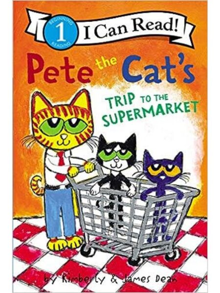 PETE THE CAT'S TRIP TO THE SUPERMARKET