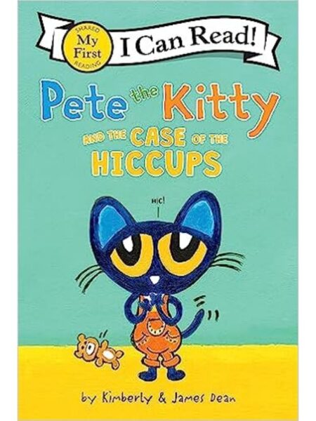PETE THE KITTY AN THE CASE OF THE HICCUPS
