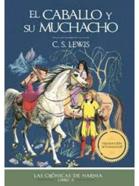 CRÓNICAS DE NARNIA 2 EL CABALLO Y SU MUCHACHO