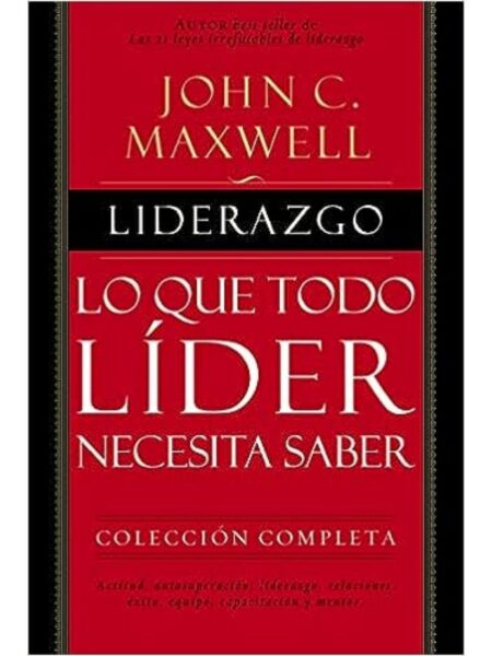 LIDERAZGO LO QUE TODO LÍDER NECESITA SABER -TD-