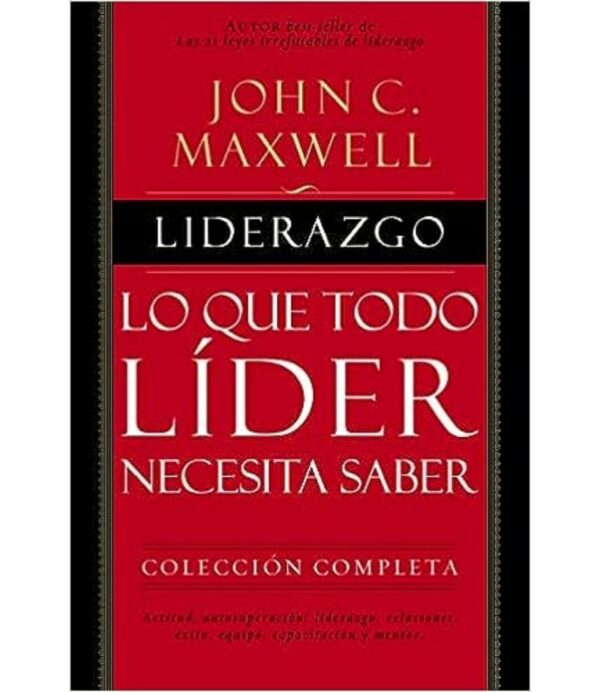 LIDERAZGO LO QUE TODO LÍDER NECESITA SABER -TD-