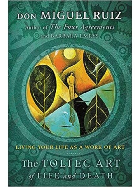 TOLTEC ART OF LIFE AND DEATH, THE