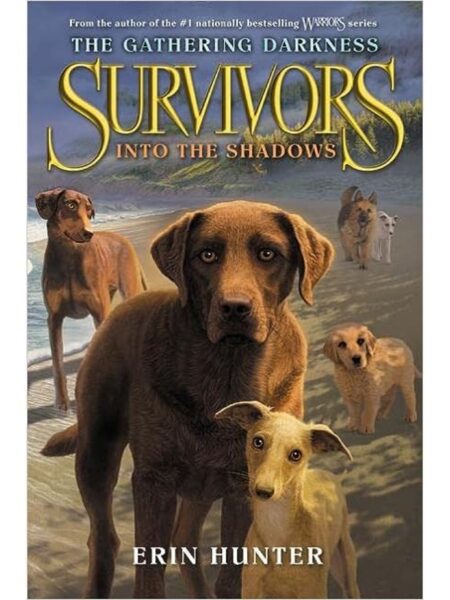 SURVIVORS THE GATHERING DARKNESS 3 INTO THE SHADOWS