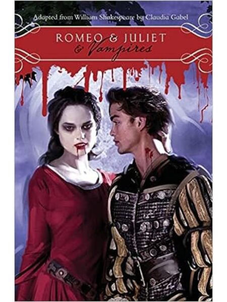 ROME AND JULIET AND VAMPIRES